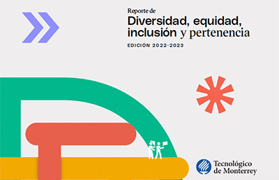Reporte de Diversidad e Inclusión Tec de Monterrey