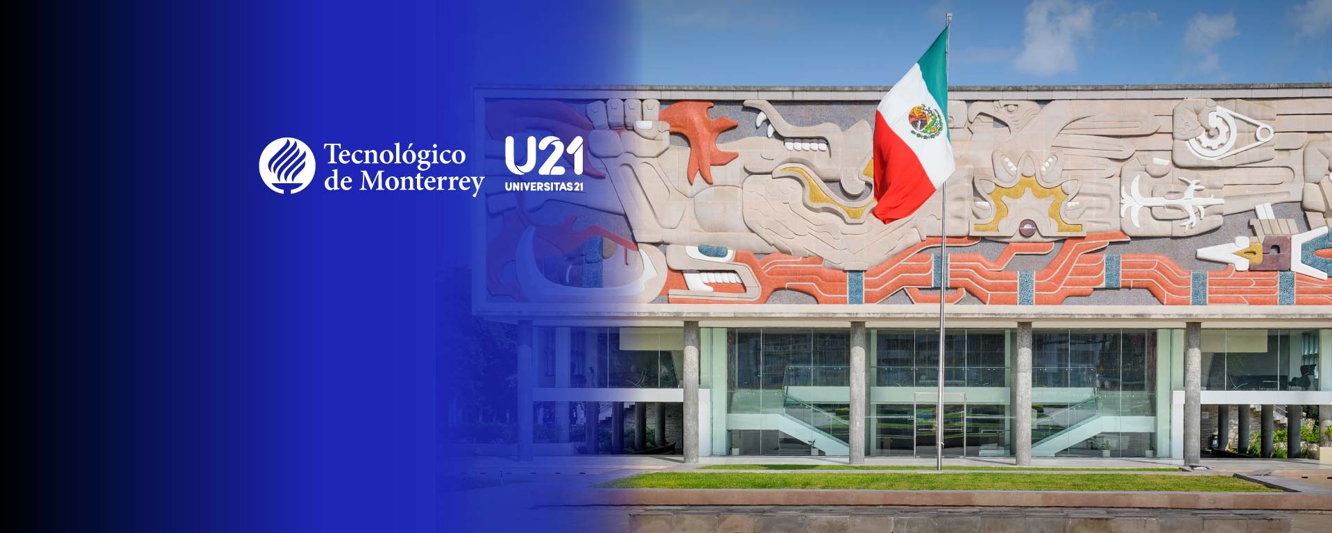 Rectoría con logotipos del Tec de Monterrey y U21 Universitas