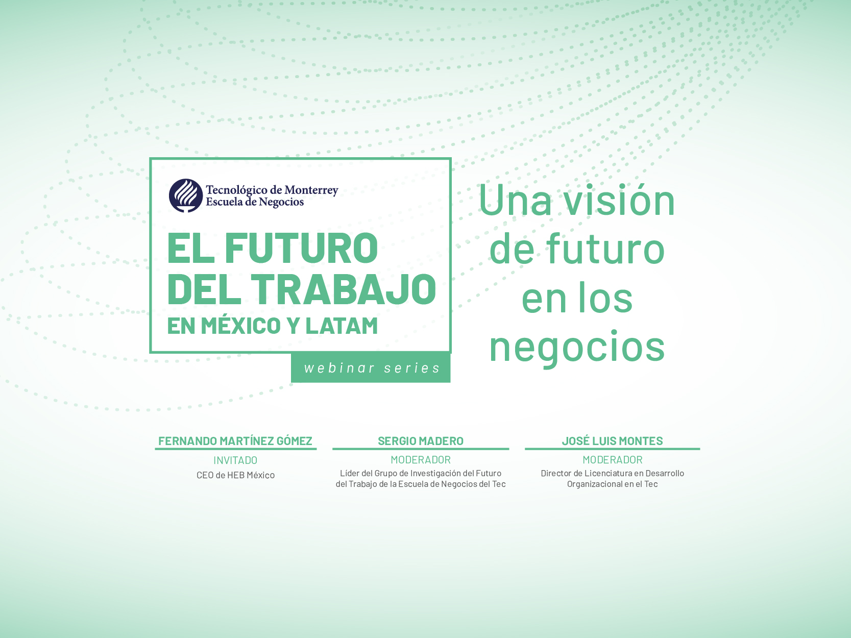 El futuro del trabajo: Una visión de futuro en los negocios | Con Fernando Martínez (CEO HEB México)