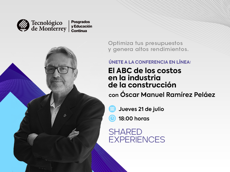 SHARED EXPERIENCES: El ABC de los costos en la industria de la construcción | Con Óscar Manuel Ramírez Peláez