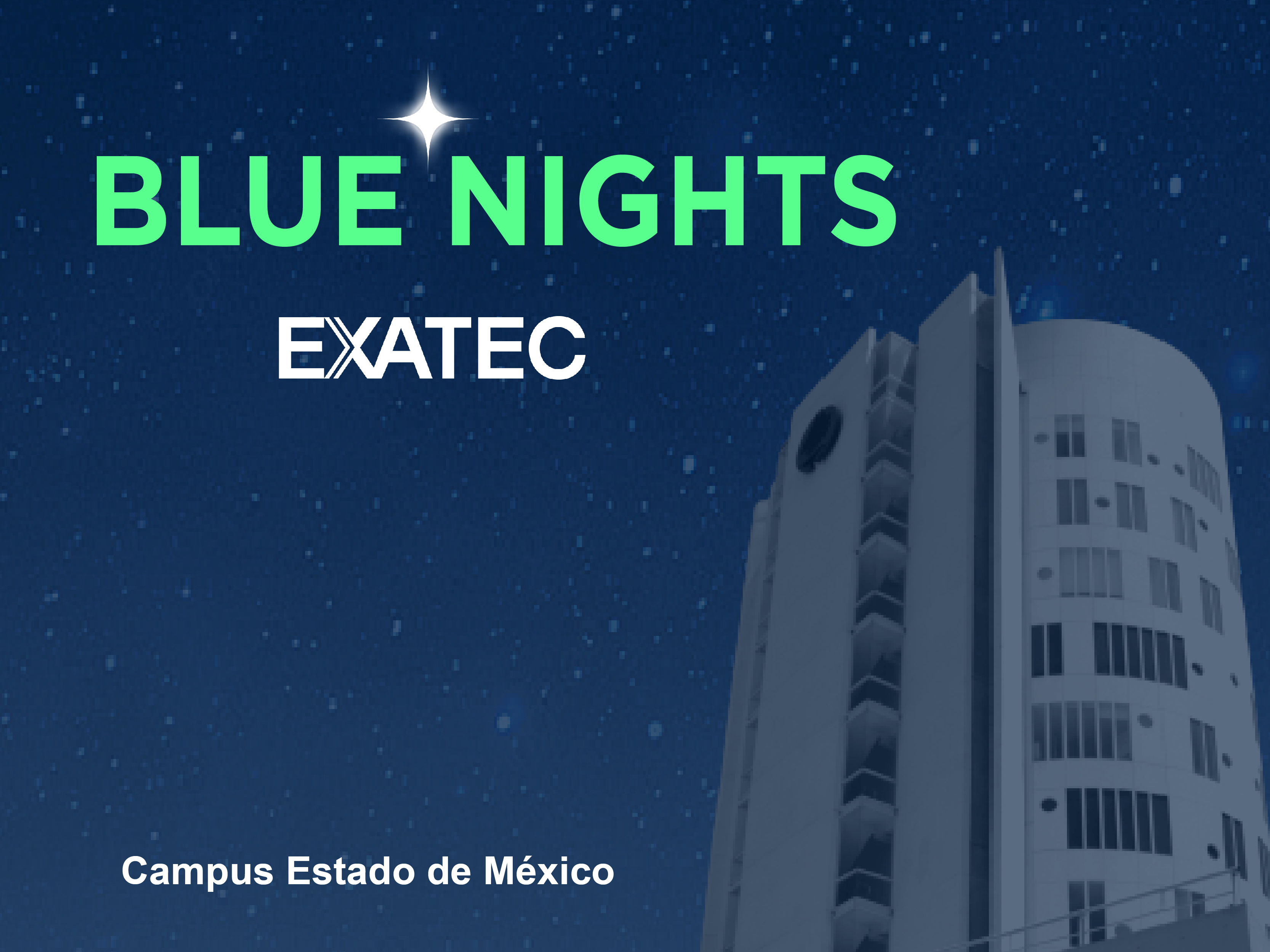 Blue Nights EXATEC Campus Estado de México