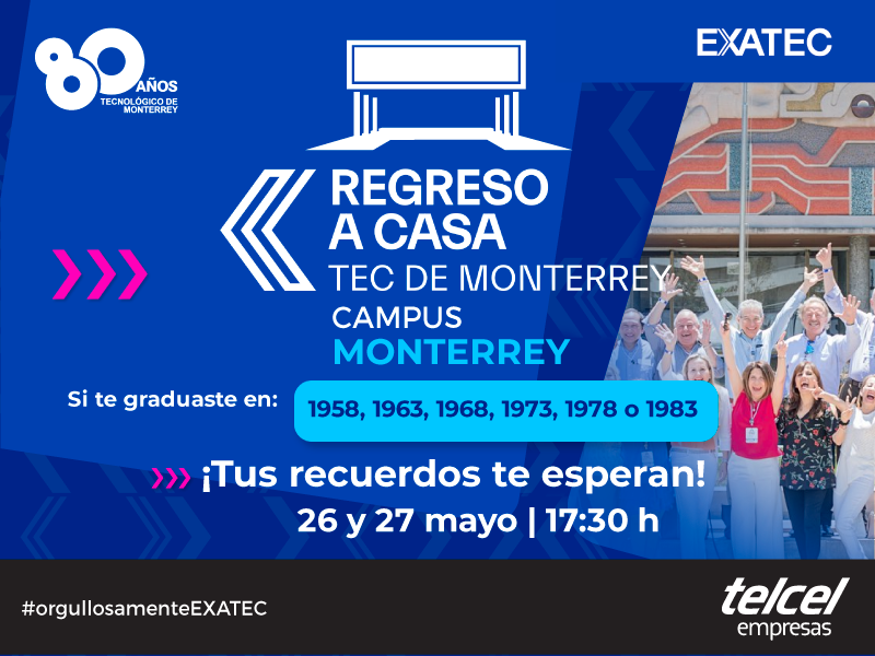 Regreso a Casa mayo 2023 | Campus Monterrey