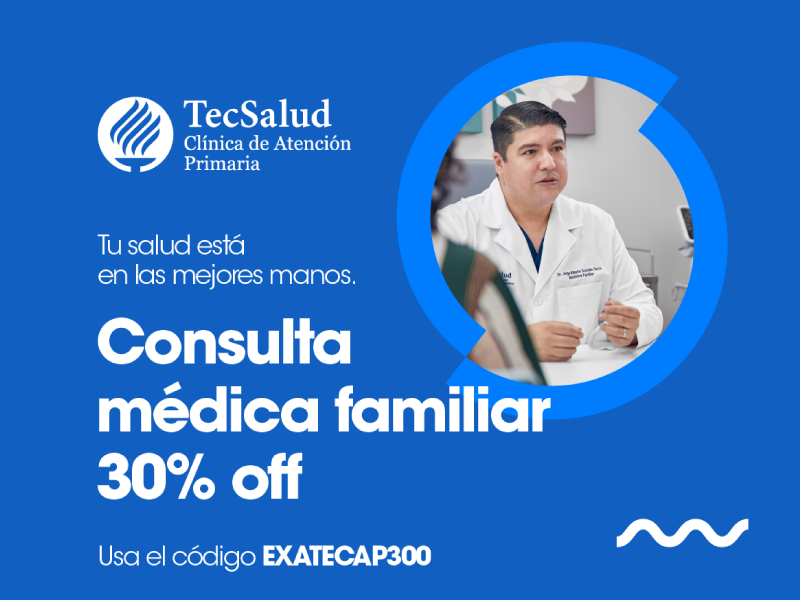 Consulta TecSalud a precio preferencial para EXATEC en Monterrey
