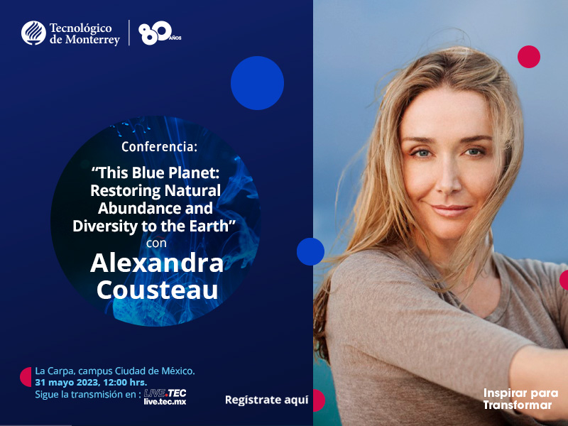 Conferencia “This Blue Planet: Restoring Natural Abundance and Diversity to the Earth" con Alexandra Cousteau