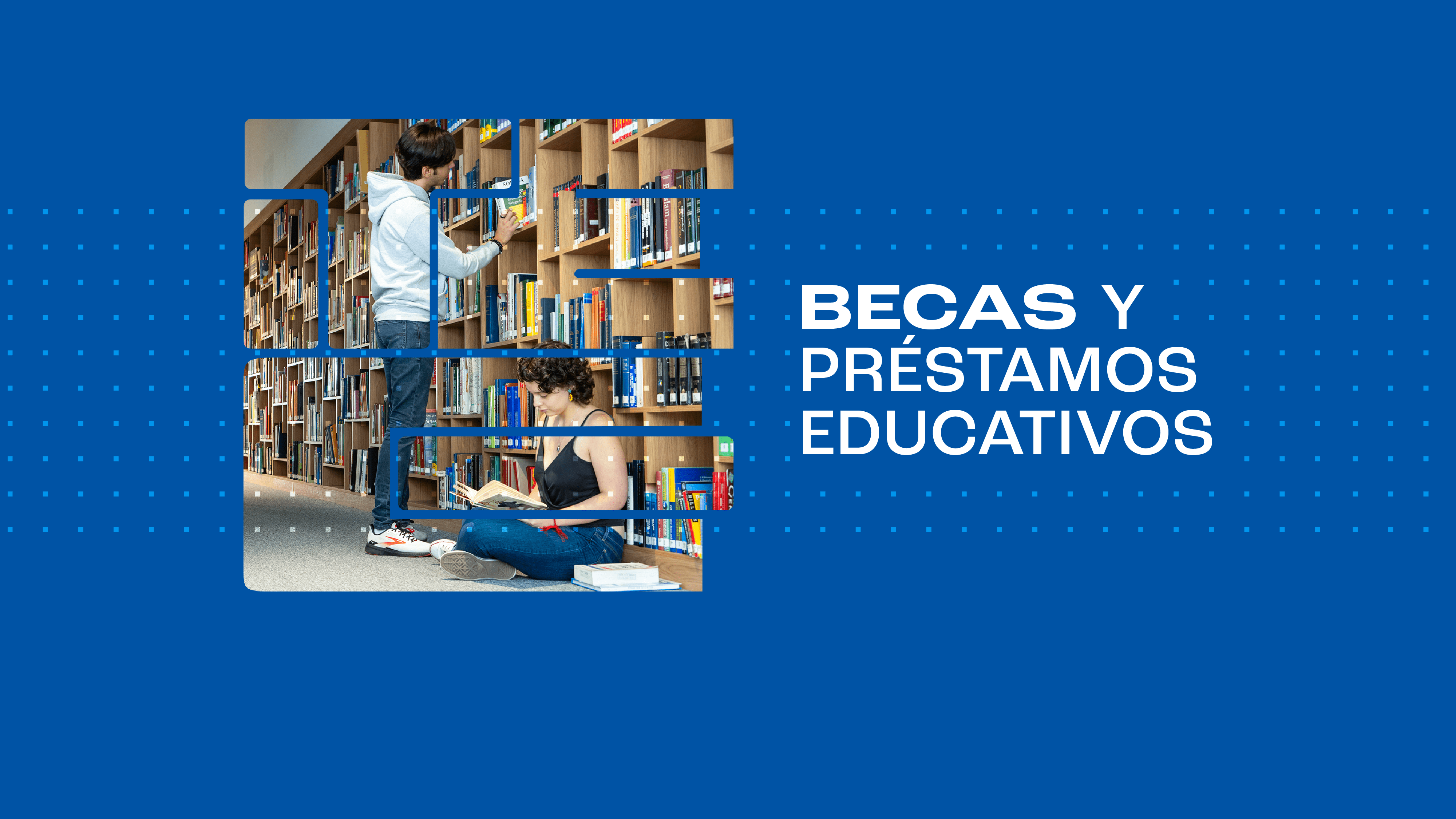 Becas y prestamos educativos