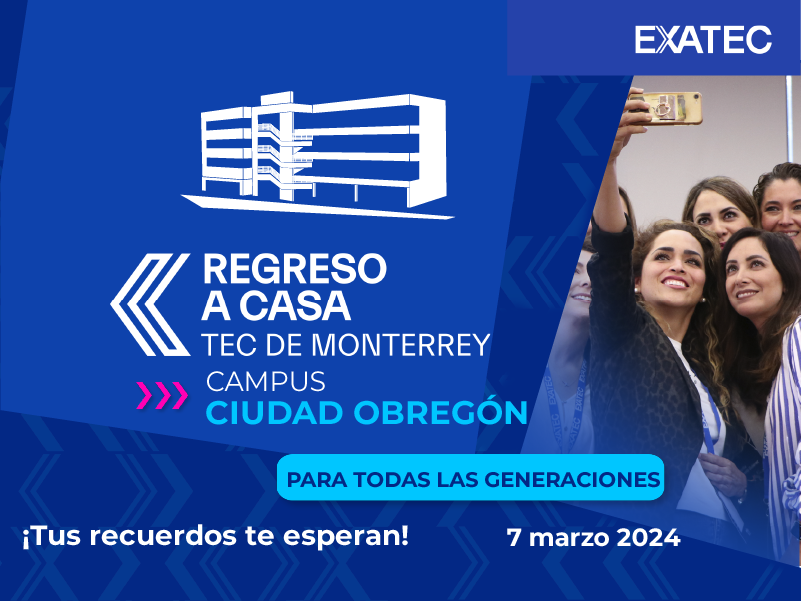 Regreso a Casa 2024 | Campus Cd. Obregón