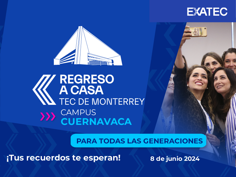 Regreso a Casa 2024 | Campus Cuernavaca