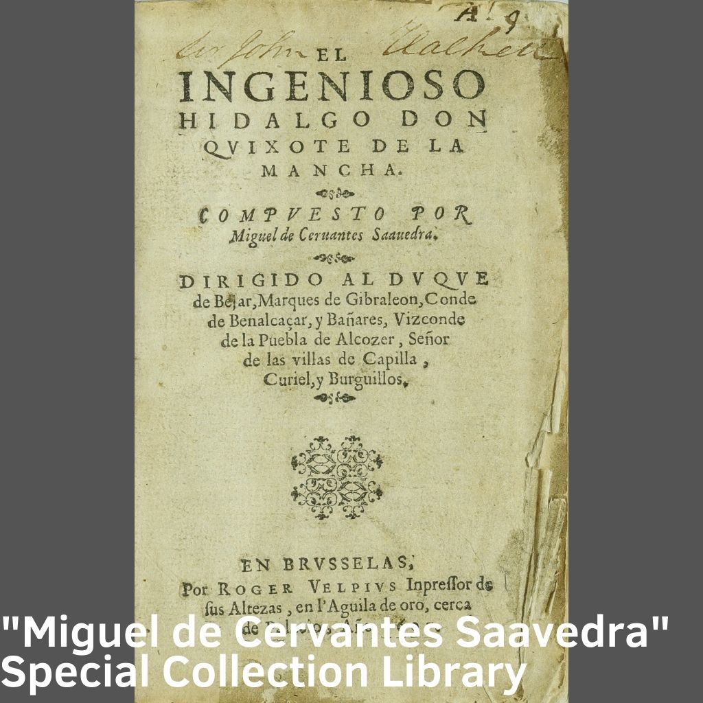 "Miguel de Cervantes Saavedra" Special Collections Library