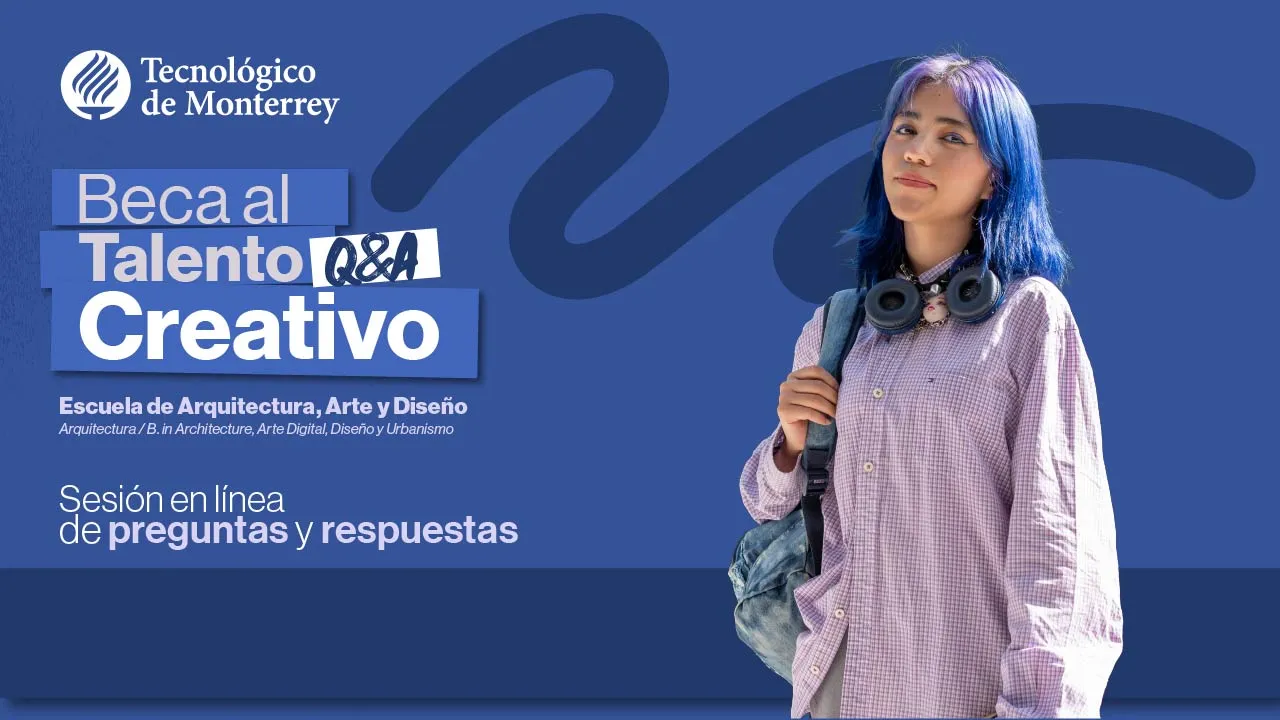 Q&A Beca al Talento Creativo de la Escuela de Arquitectura Arte y Diseño Enero