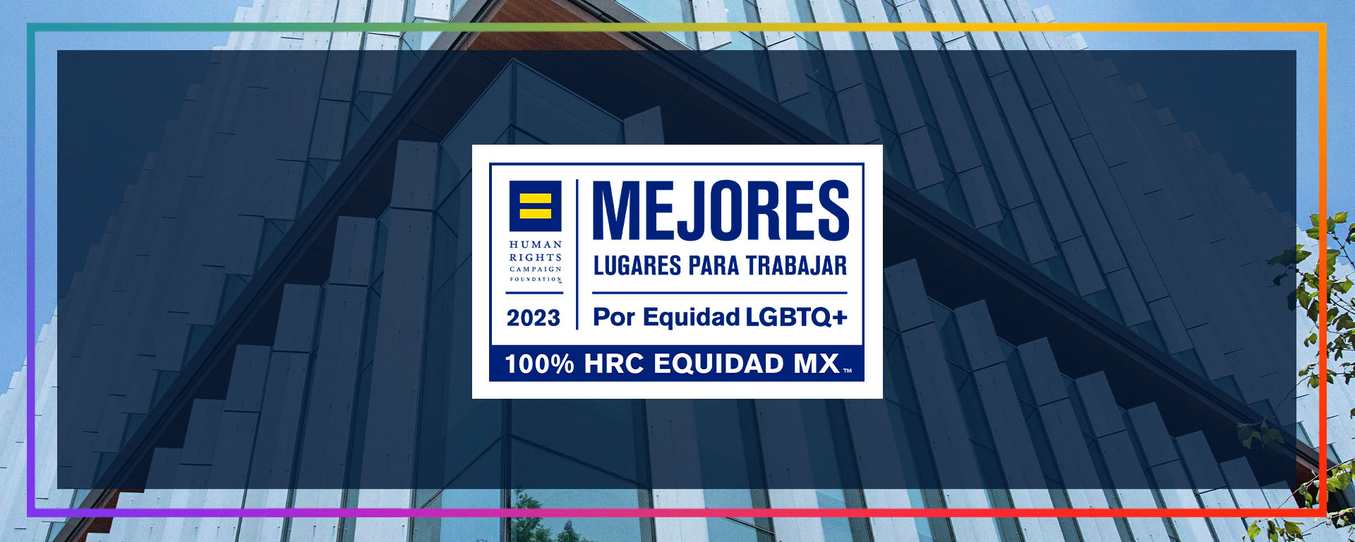 Certificación al Tec de Monterrey como uno de los Mejores lugares para trabajar por Diversidad e Inclusión.