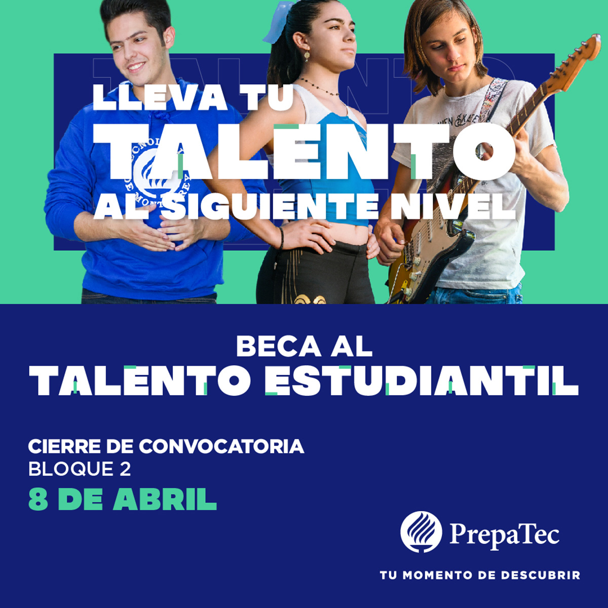 BTE - Beca al Talento Estudiantil PrepaTec Toluca, cierre de convocatoria 8 de abril de 2022