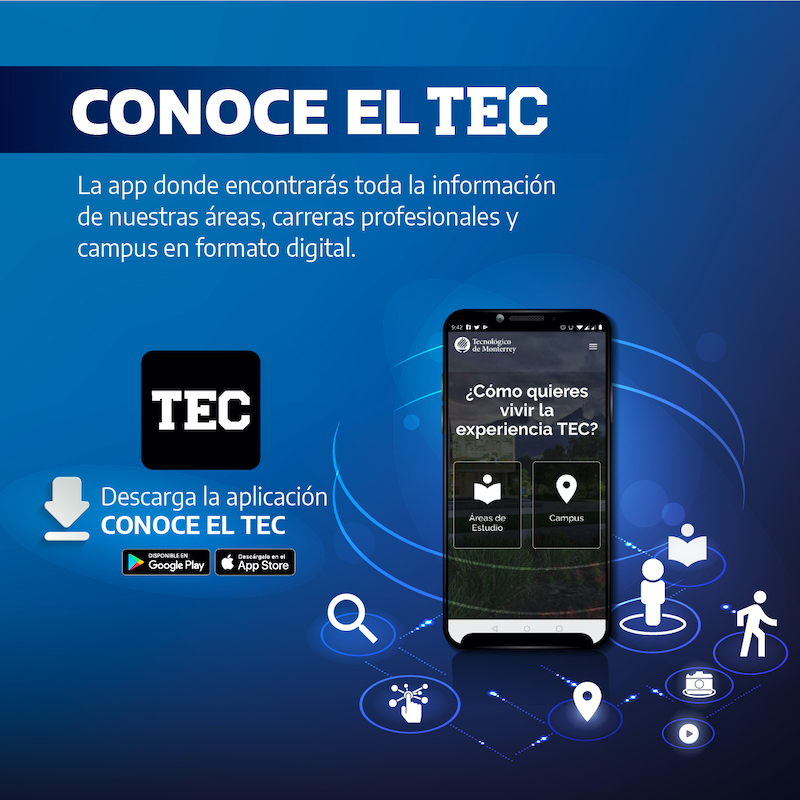 Descarga la app Conoce el Tec-Mejor universidad en Sinaloa