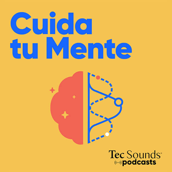 Cuida tu Mente - Tec Sounds Podcasts