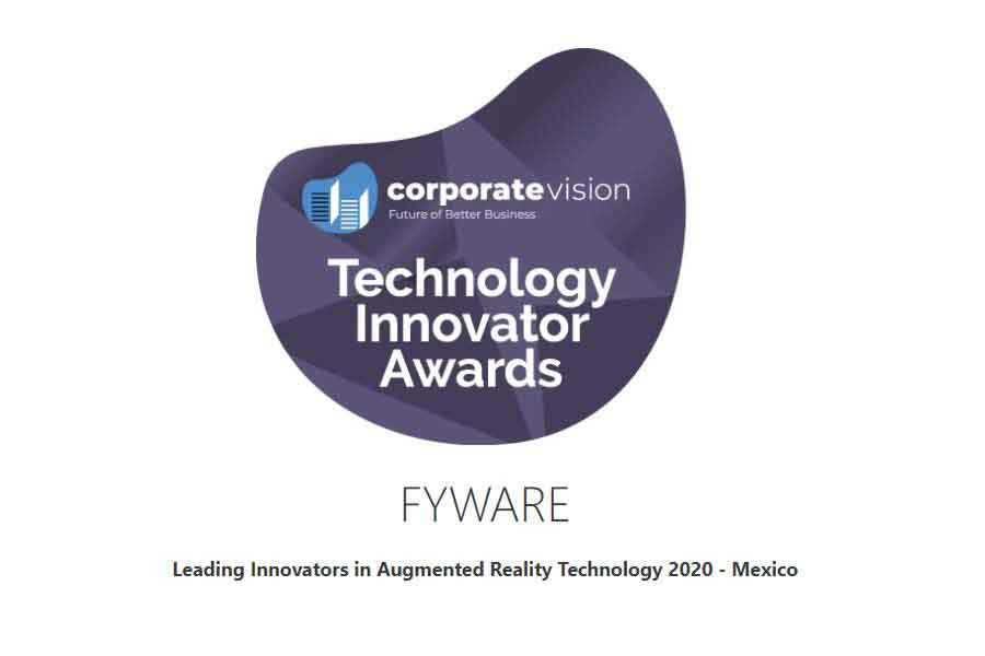 Fyware reconocido como: Leading Innovators in Augmented Reality Technology 2020 - Mexico