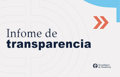 Informe de Transparencia Tec de Monterrey