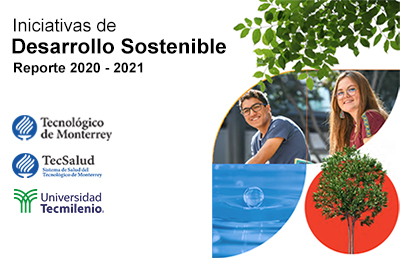 Reporte de Iniciativas de Desarrollo Sostenible Tec de Monterrey