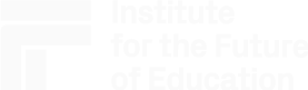 Institute for the Future of Education