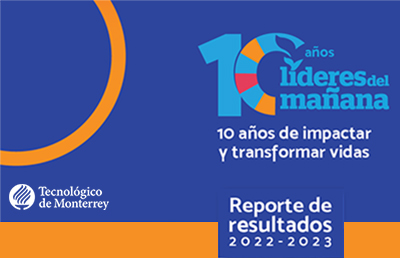 Reporte de resultados 2022-2023 del Programa Social Líderes del Mañana del Tec de Monterrery