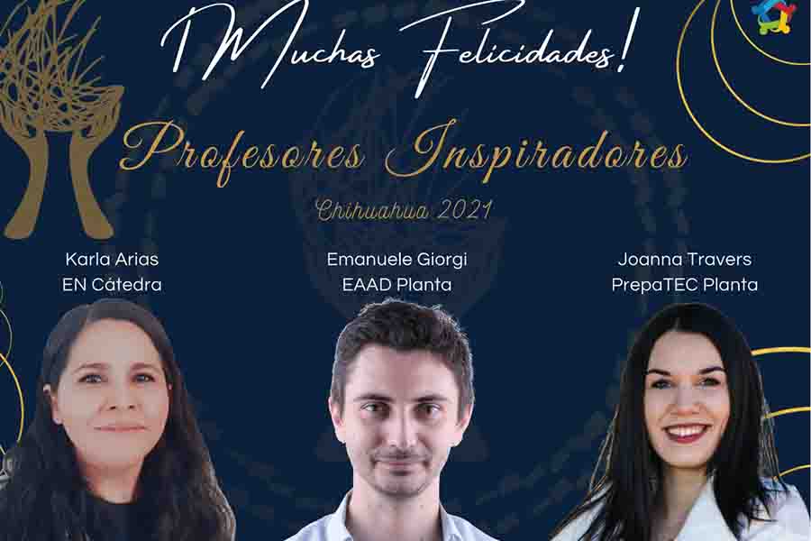 Profesores Inspiradores del campus Chihuahua