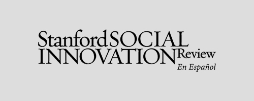Stanford Social Innovation Review recurso del entorno para florecer del Tec de Monterrey