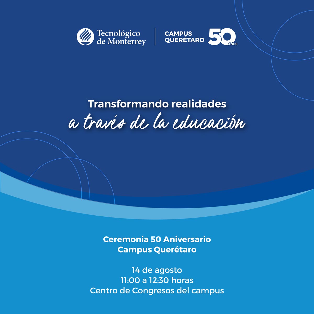 Ceremonia 50 aniversario Querétaro Tec de Monterrey