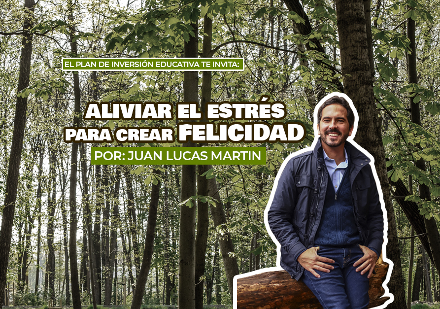 Aliviar el estrés para crear felicidad | Conferencia con Juan Lucas Martin