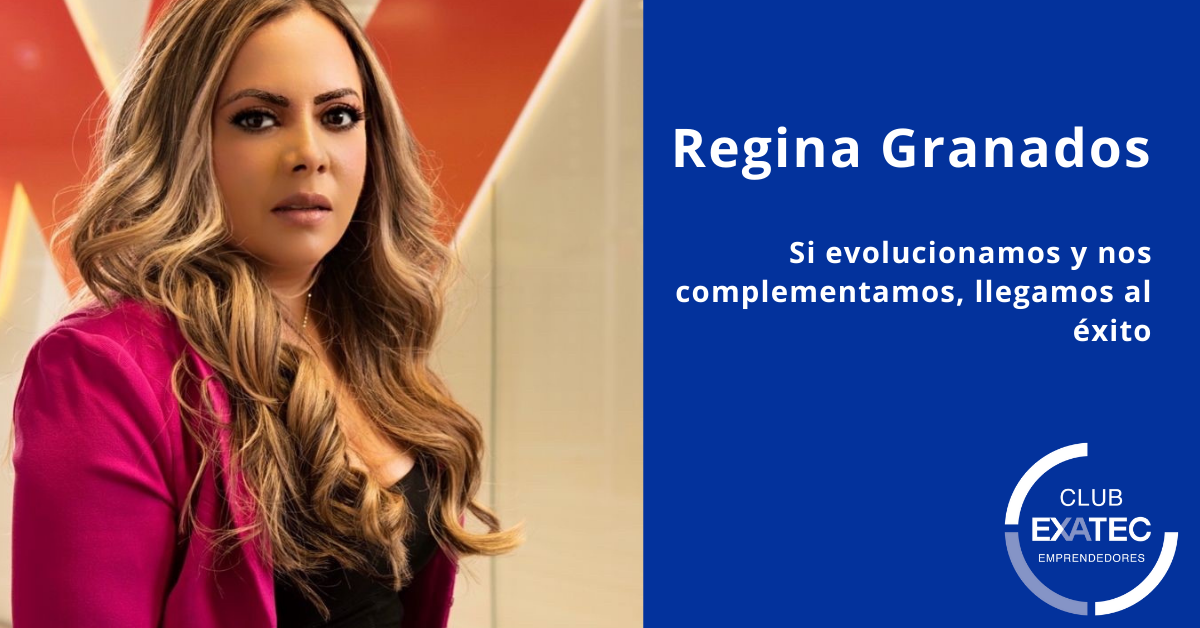 Si evolucionamos y nos complementamos, llegamos al éxito | Conferencia con Regina Granados