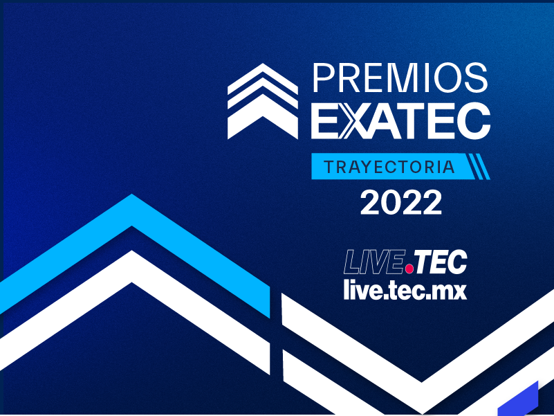 Premio a la Trayectoria EXATEC 2022 | Ceremonia de entrega