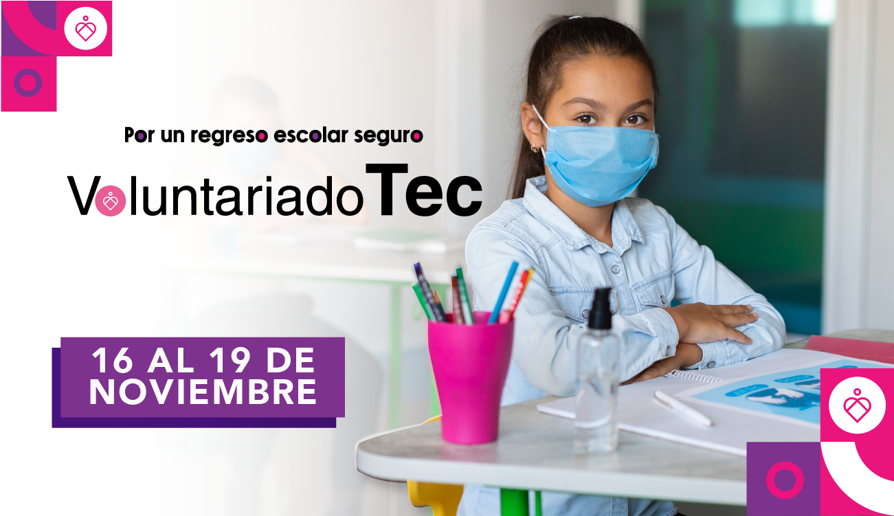 Voluntariado Tec: por un regreso escolar seguro