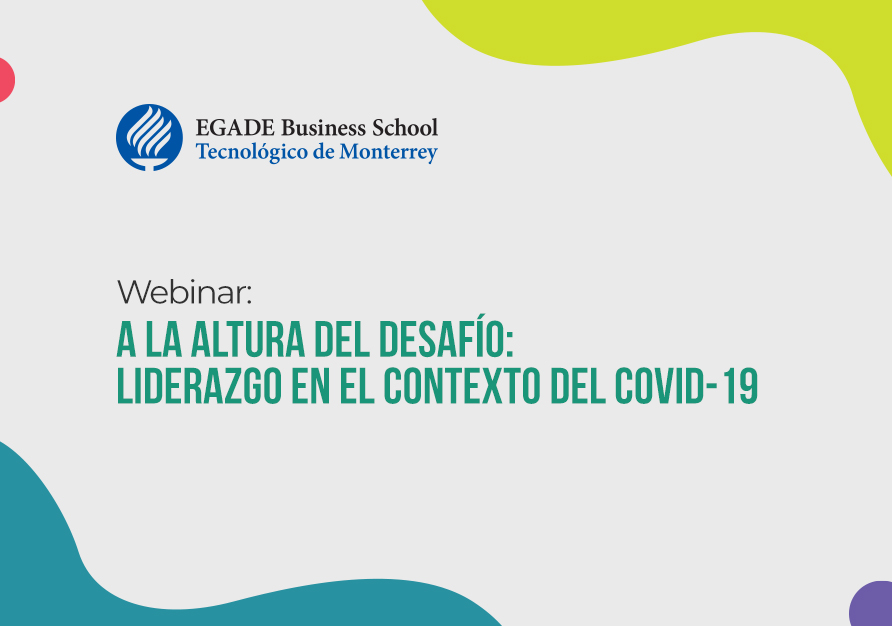 "Webinars" - A la altura del desafío: liderazgo en el contexto del COVID-19 (semana 5)