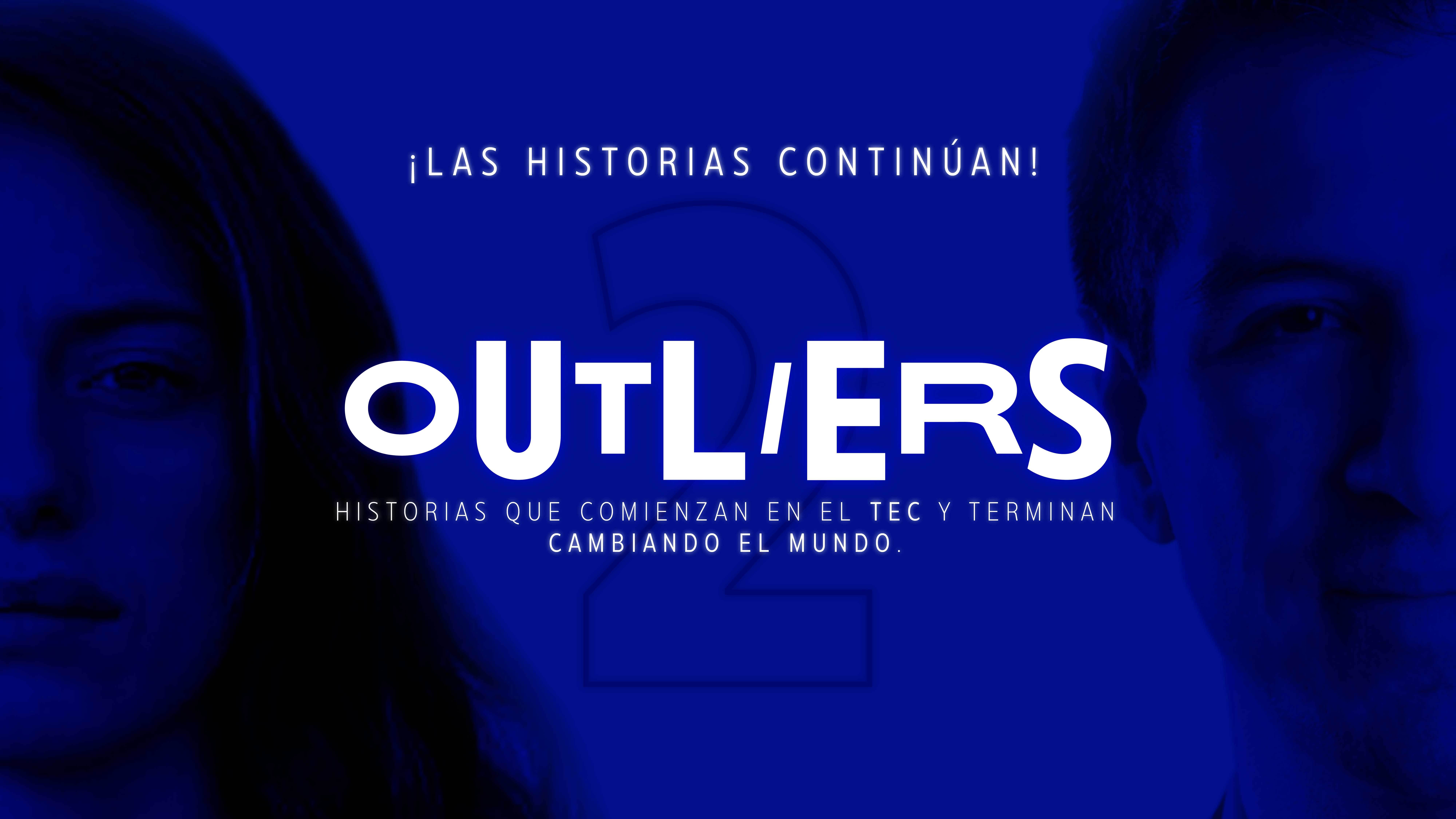 Outliers Historias del Tec de Monterrey