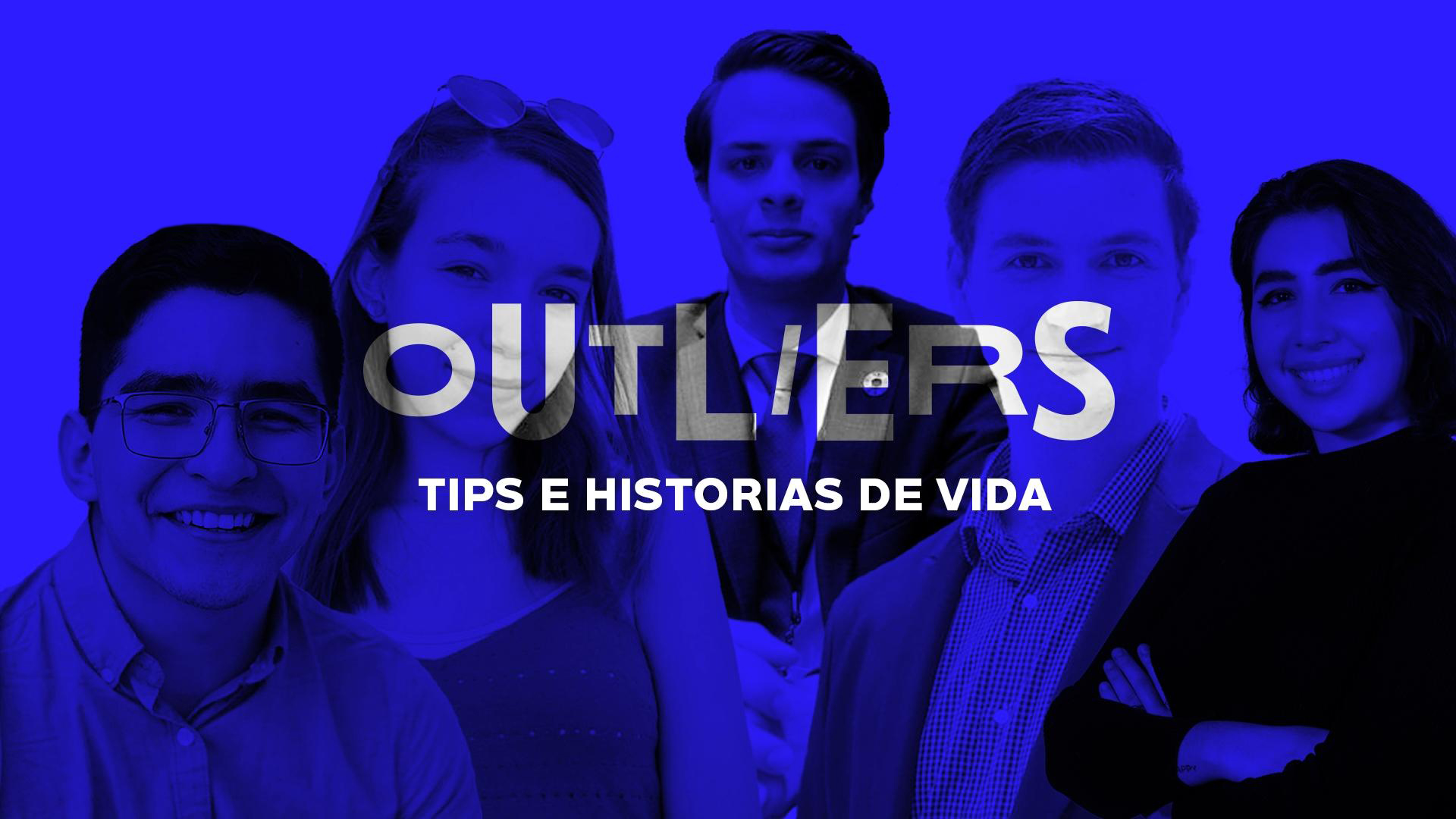 Tips e historias de vida Outliers Tec de Monterrey