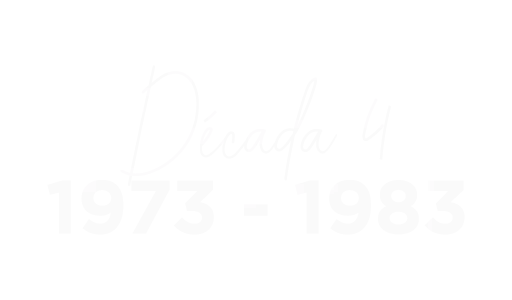 Década 4 1973 -1983