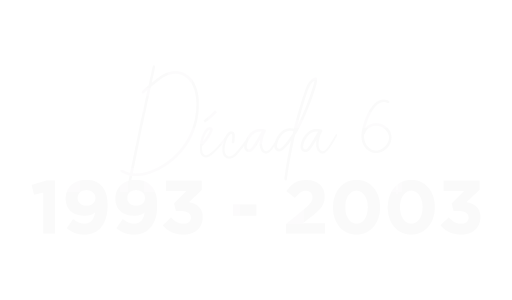 Década 6 1993 -2003