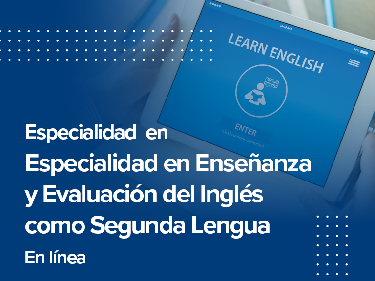 EEE-V: Especialidad en Enseñanza y Evaluación del Inglés como Segunda Lengua