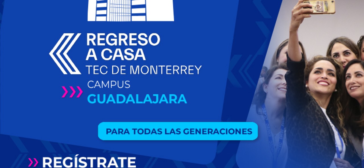 Regreso a Casa 2024 | Campus Guadalajara
