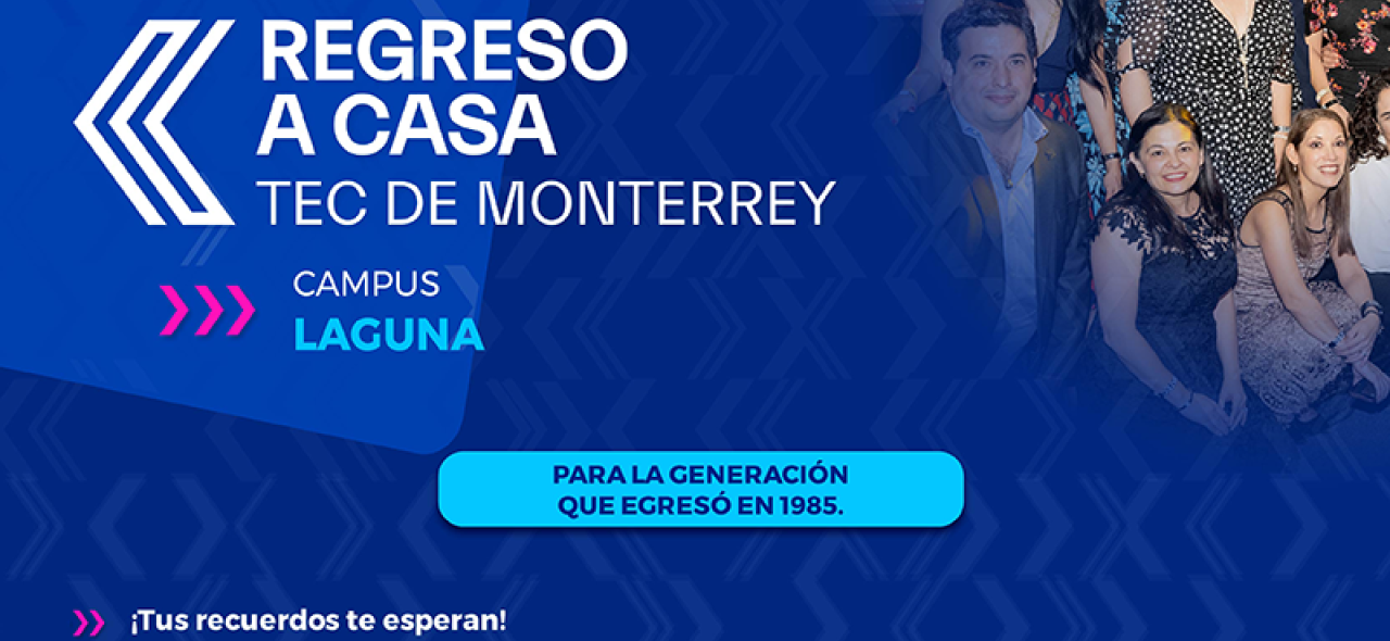 Regreso a Casa 2025 | Campus Laguna