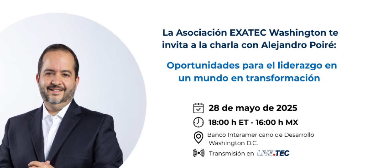 EXATEC Talks: Oportunidades para el liderazgo en un mundo de transformación