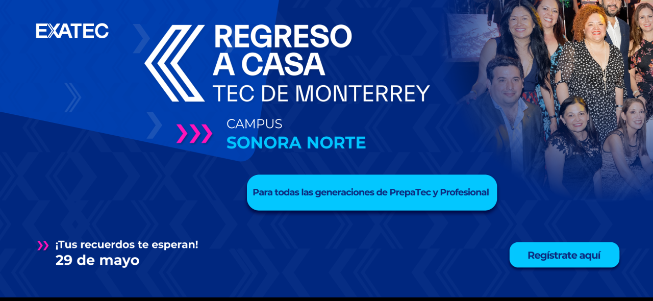 Regreso a Casa 2025 | Campus Sonora Norte