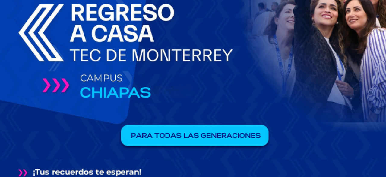 Regreso a Casa 2025 | Campus Chiapas