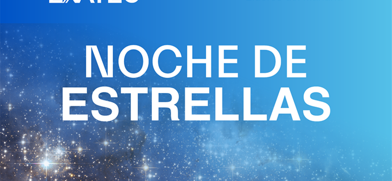 Noche de Estrellas EXATEC | Campus Querétaro