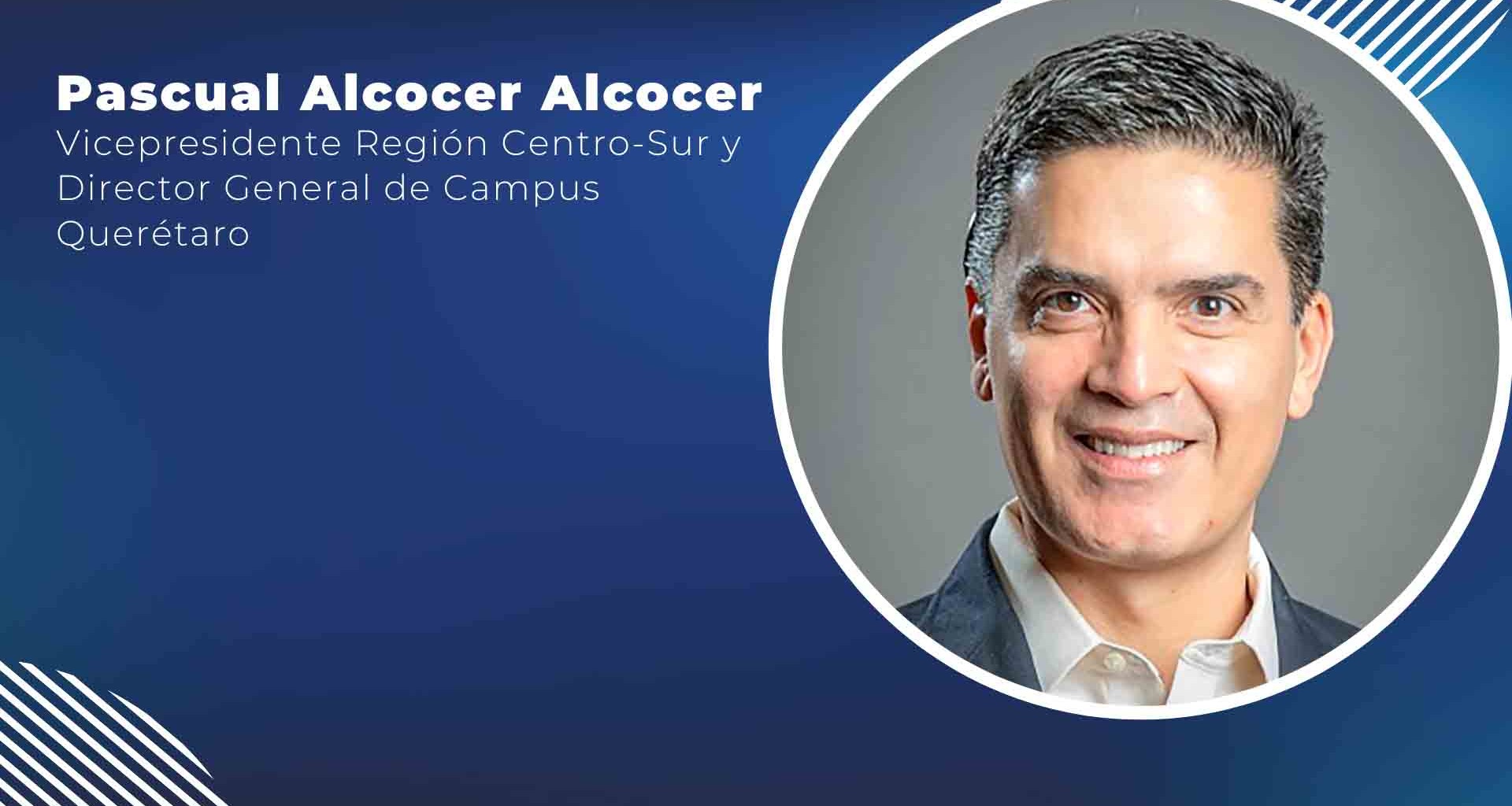 Pascual Alcocer Alcocer asume como Vicepresidente de la Región Centro-Sur y Director General de Campus Querétaro.