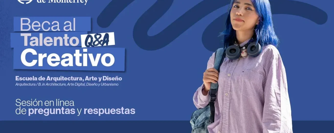 Q&A Beca al Talento Creativo de la Escuela de Arquitectura Arte y Diseño