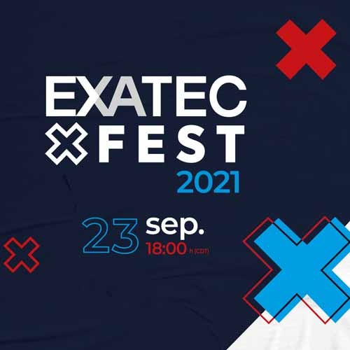 Celebración virtual EXATEC Fest 2021