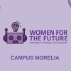 women for the future congreso y grupo estudiantil campus morelia