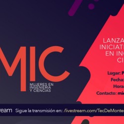 Iniciativa Mujeres en Ingeniería y Ciencias del Tec de Monterrey
