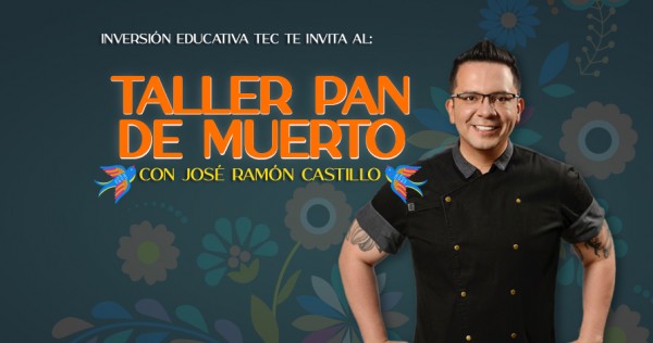 Aprende a hacer pan de muerto | Con chef José Ramón Castillo | Tecnológico  de Monterrey